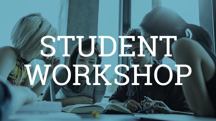Student Workshop